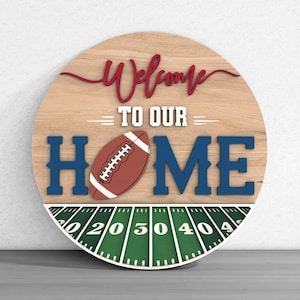 Welcome to Our Home Football Welcome Sign Laser Cut Digital Files SVG – Sports Season Sign for Football Fans for Glowforge