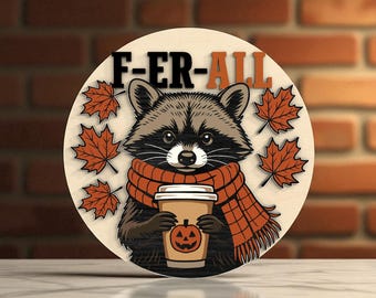 Fur-Real Fall Raccoon with Coffee Cup Welcome Sign Digital Files SVG - Autumn Animal Door Hanger SVG for Glowforge, xTool, CNC