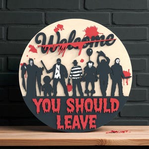 Welcome Sign Welcome Crossed Out Horror Digital Files SVG – You Should Leave Laser Cut Digital File –Halloween Door Sign for Glowforge