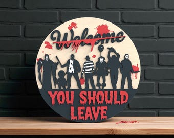 Welcome Sign Welcome Crossed Out Horror Digital Files SVG – You Should Leave Laser Cut Digital File –Halloween Door Sign for Glowforge