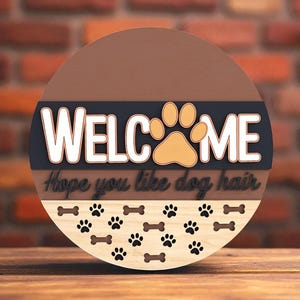 Dog Hair Welcome Sign SVG: Funny Pet Lover Laser Cut File