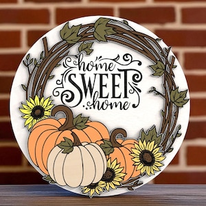 Home Sweet Home Pumpkin Wreath Welcome Sign Laser Cut Digital SVG – Fall SVG Round Door Hanger with Sunflowers for Glowforge Decor
