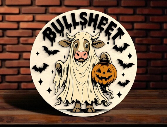 Bullsheet Funny Halloween Cow Welcome Sign Laser Cut Digital Files SVG – Ghost Costume Cow Round Sign for Farmhouse Decor for Glowforge