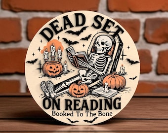 Dead Set on Reading Halloween Skeleton Book Lover Welcome Sign Digital Files SVG – Digital Layered  for Glowforge – Spooky Literary Wood
