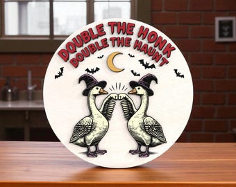 Double The Honk Double The Haunt Goose Welcome Sign Laser Cut Digital Files SVG – Witch Goose Fist Bump Sign Layered Digital  for Glowforge