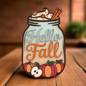 Mason Jar Hello Fall Sign Laser Cut Digital Files SVG – Mason Jar Autumn SVG with Pumpkins and Whipped Cream for Glowforge, xTool, CNC