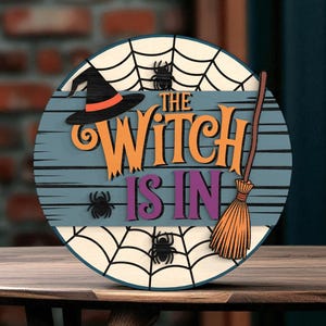The Witch Is In Halloween Welcome Sign Laser Cut Digital Files SVG – Laser Cut for Wood Round Sign, Spooky Farmhouse Decor for Glowforge