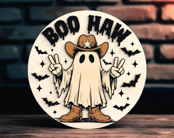 Boo Haw Halloween Ghost Cowboy Welcome Sign Laser Cut Digital Files SVG – Layered Round Sign with Western Ghost SVG for Glowforge