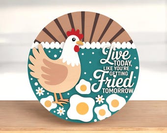 Funny Chicken Quote Door Hanger Laser Cut SVG , Farmhouse Kitchen Wall Art, Digital Laser Cut File for Rustic Farm Décor Glowforge CNC