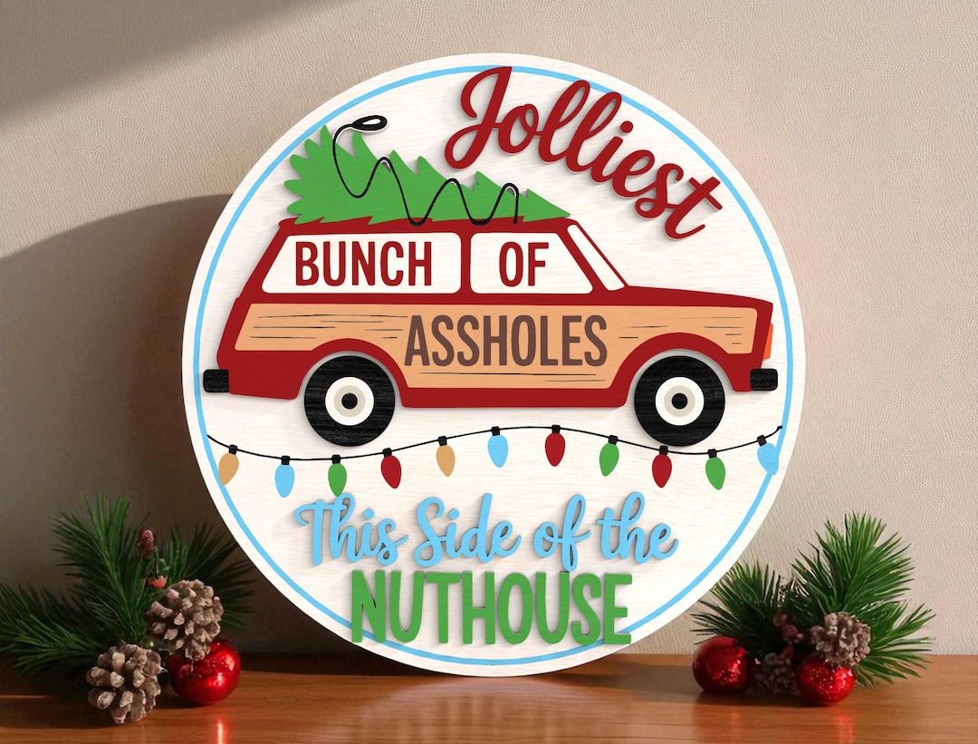 Jolliest Bunch of Assholes This Side of the Nuthouse Welcome Sign Laser ...