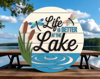 Life is Better at the Lake Welcome Sign Laser Cut Digital Files SVG –Layered with Dragonflies, Cattails, Water Ripples , Summer Lake House