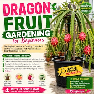 May include: A digital guide titled Dragon Fruit Gardening for Beginners featuring a potted dragon fruit plant with bright pink fruits. The text outlines book contents, including planting techniques, watering strategies, and a bonus section for problem diagnosis.