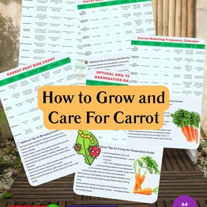 May include: A set of gardening guides titled "How to Grow and Care For Carrot." The guides include charts on watering frequency, pest risk, and temperature tips. The image also includes the text "Download Now" and "Print Instantly."