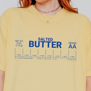 Butter T-shirt, Funny Baking shirt, Baker Gift, Butter Lover Tee, Foodie Gift, Comfort Colors® Tshirt, Stick of Butter Shirt, Baker Tee