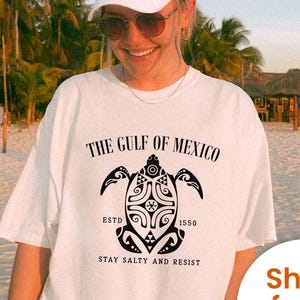 Comfort Colors Gulf of Mexico Stay Salty Resistance Shirt, Gulf of Mexico Turtle Tee, Mexico Beach Shirt, Anti Trump Tee, Gulf Coast T-Shirt