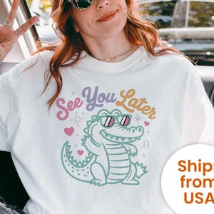 Comfort Colors® See You Later Alligator Teacher Shirt, Last Day of School Tee, End of Year Teacher TShirt, Teacher Gift, Teacher Summer Gift