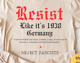 Resist Fascism Anti Trump Shirt,Anti Trump anti hate shirt Tee Shirt Gift for Democrat fdt shirt protest shirt Feminist Gift, Activism Tee