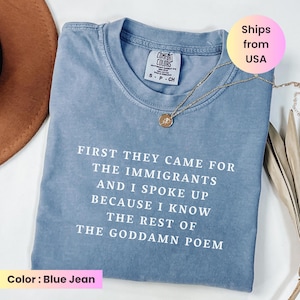 First They Came For The Immigrants Shirt, Anti Trump Activist Tee, Protest Political Tee Human Rights TShirt, Resist Tee