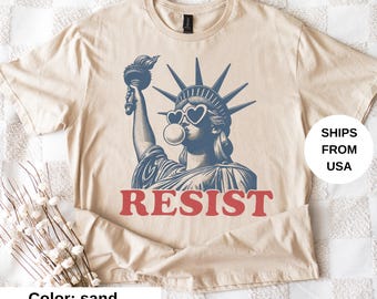 Resist Shirt Statue of Liberty Tshirt, Resist T Shirt Women, Resist Tshirt for Feminist Gift, Resist T-Shirt, Resist Tee for Feminist Shirt