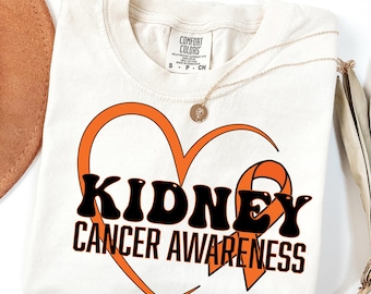 Comfort Colors® Kidney Cancer Awareness Shirt, Kidney Cancer Support Tee, Orange Ribbon Awareness Shirt, Cancer Awareness T Shirt
