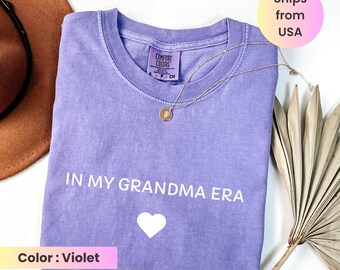 In My Grandma Era Shirt Comfort Colors®, New Grandma Gift, Nana sweatshirt, Pregnancy Announcement, Mimi Shirt, Abuela Gift Idea, Granny Tee