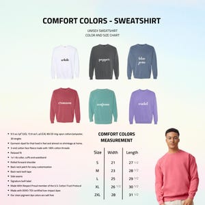 May include: A color chart for Comfort Colors sweatshirts. The image displays sweatshirts in various colors, including white, pepper, blue jean, crimson, seafoam, and violet. Measurements are provided for sizes S to 2XL, with widths ranging from 21 to 28 inches and lengths from 27 1/2 to 31 1/2 inches.