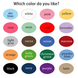 May include: An image with the text "Which color do you like?" featuring a grid of colorful ovals. Colors include sky blue, white, pink, yellow, rose, mint, red, lavender, light gray, cocoa, ocean, maroon, orange, kelly green, christmas green, powder blue, black, navy, purple, and latte.