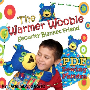 May include: A blue bear-shaped security blanket with a yellow face and green button eyes is held by a child. The blanket has a colorful patterned fabric. Text on the image reads "The Warmer Woobie Security Blanket Friend" and "PDF Sewing Pattern".
