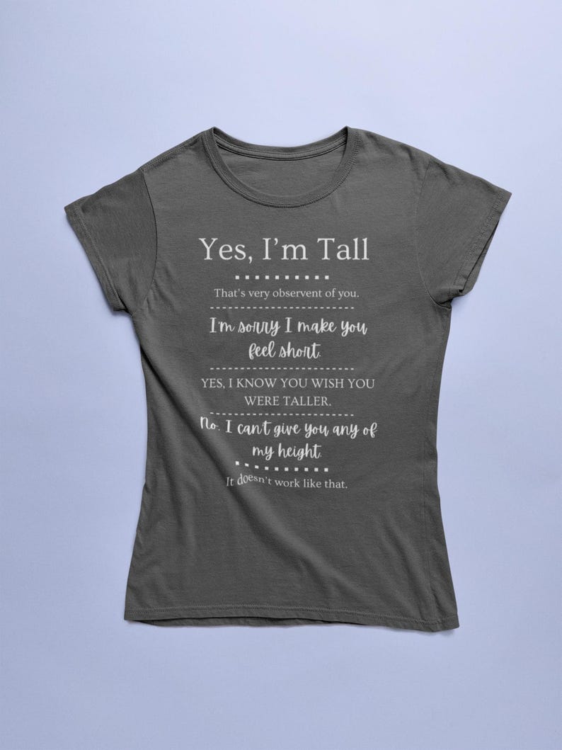 Tall Girls, Can I Borrow Your Height? T-Shirt | Funny Tall Girl Tee image 2