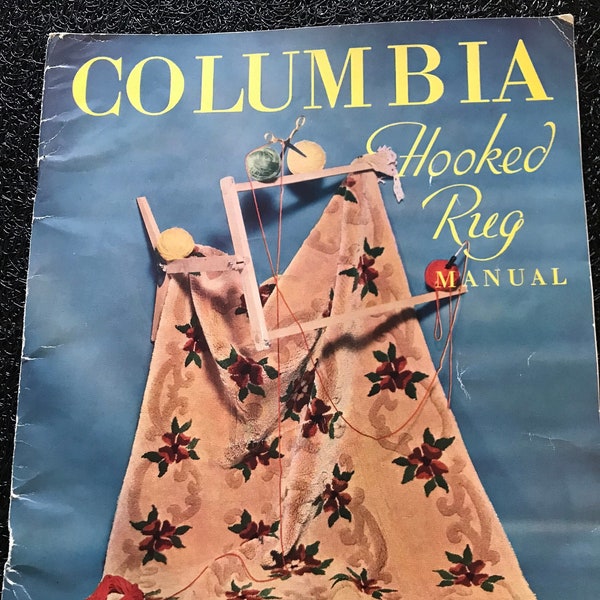 1949 Columbia Hooked Rug Manual booklet loaded with info