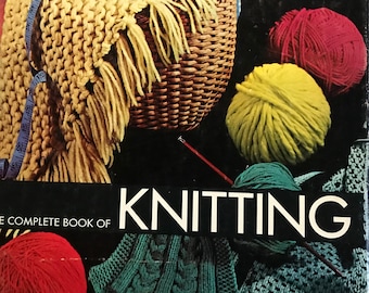 1971 The Complete Book of Knitting de Barbara Abbey tapa dura cargado con todo lo que necesita/quiere saber sobre tejido