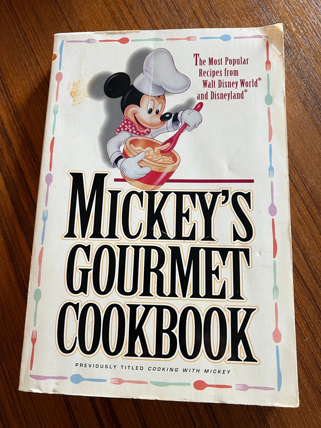 1994 Mickey's Gourmet Cookbook Most Popular Recipes From Walt Disney