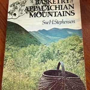 1977 Basketry of Appalachian Mountains by sue Stephenson vintage paperback