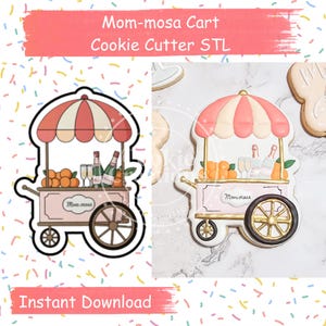Foremka do ciastek Mom-mosa Cart na Dzień Matki | Plik cyfrowy STL do pobrania i wydrukowania w 3D, zabawna wersja mimosy lub na baby shower/ślub