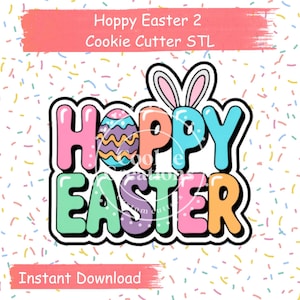 Hoppy Easter 2 cookie cutter | STL digital file for download for 3D printing, cute play on Happy Easter with an easter egg and bunny ears