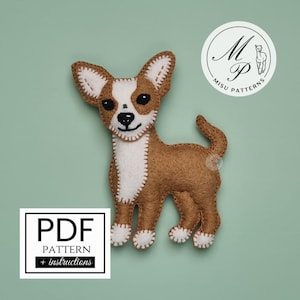 May include: A handmade felt Chihuahua dog with brown and white coloring, stitched with white thread. The dog has a black nose and eyes. The image includes a PDF pattern with instructions and a logo that says "Misu Patterns".