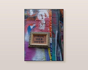 Graffiti | Famous Melbourne Hosier Lane Urban Street ''Follow your Dreams' Fine Art Photo Print
