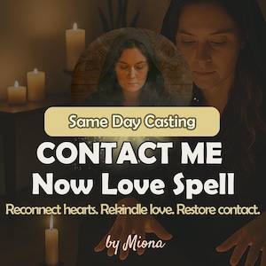 Urgent Contact Love Spell: Rekindle Desire, Reconnection Energy