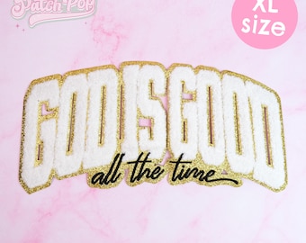 Iron On Big God Is Good All The Time Chenille Patch - Gold Glitter Patch