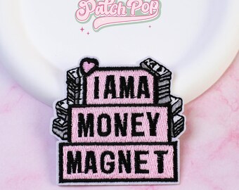 Iron on I am a Money Magnet Patch - écusson brodé manifestation de motivation rose