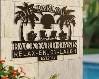 Custom Backyard Oasis Metal Sign, Personalized Family Name Sign, Backyard Decor, Outdoor Family Retreat Decor, Palm Tree Outdoor Wall Decor