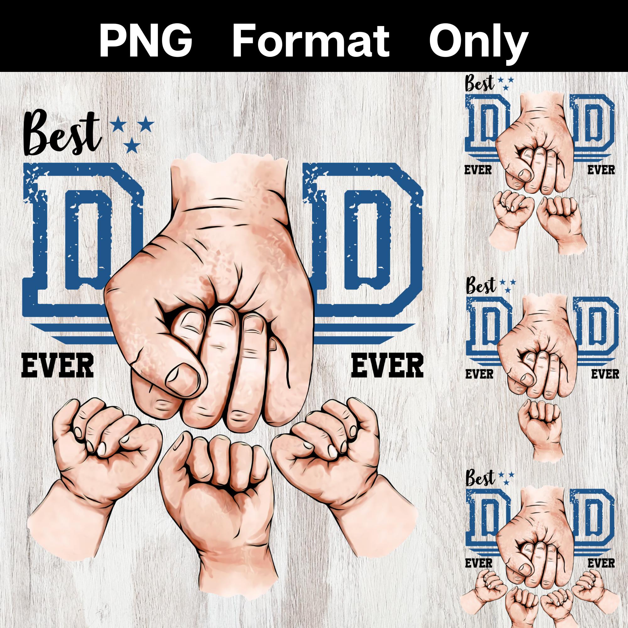 Best Dad Ever png, Personalized Best Dad Ever png, Fist Bump Set png, Custom Best dad Ever png, Dad Hand Fist Bump png, Happy Father’s Day.