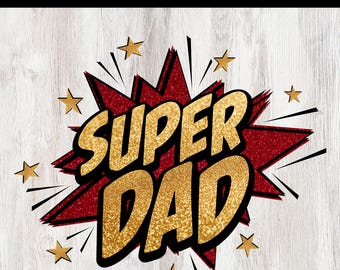Super Dad sublimation PNG, Super Dad png, Daddy png, Father’s Day png, Superhero Dad png, Super Dad Shirt.