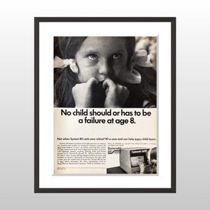 May include: Framed vintage advertisement featuring a black and white image of a young girl with her fingers near her mouth. The text reads "No child should or has to be a failure at age 8." Additional text is included.