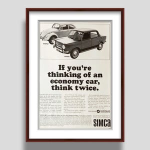 May include: Framed vintage advertisement featuring two cars, a Volkswagen Beetle and a Simca. The ad's headline reads, "If you're thinking of an economy car, think twice." The Simca logo is at the bottom.