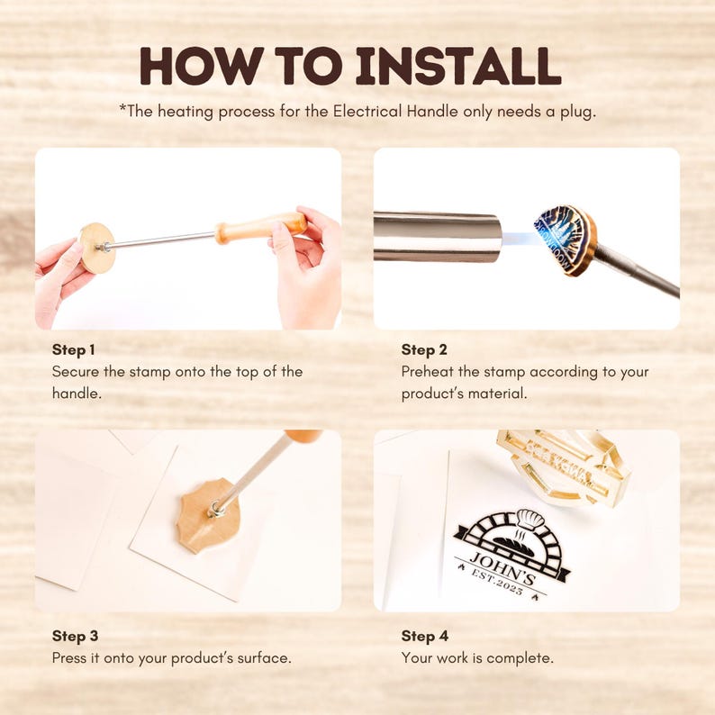 Op de afbeelding: Een vierstaps instructiegids getiteld HOW TO INSTALL voor een brandstempel. Stap 1 toont het bevestigen van een ronde stempel aan een houten handvat. Stap 2 toont het verhitten van de metalen stempel. Stap 3 toont het drukken op een oppervlak.