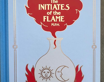 The Initiates of the Flame: Manly P Hall Centennial Edition Hardcover