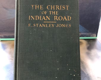 The Christ of the Indian Road - E. Stanley Jones - Used, Good Condition
