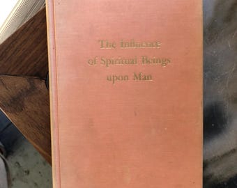 The Influence of Spiritual Beings Upon Man