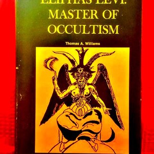 May include: A vintage book titled "ELIPHAS LEVI: MASTER OF OCCULTISM" by Thomas A. Williams. The cover features a yellow square with a black illustration of a horned figure. The book has a dark green cover with yellow text.